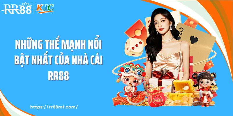 Những thế mạnh nổi bật nhất của nhà cái RR88